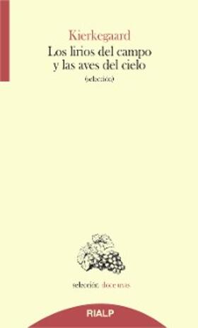 Kierkegaard |  Los lirios del campo y las aves del cielo | eBook | Sack Fachmedien