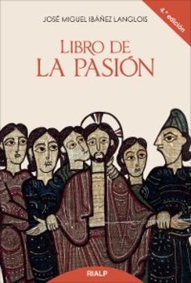 Ibáñez Langlois |  Libro de la Pasión | eBook | Sack Fachmedien