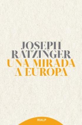 Ratzinger |  Una mirada a Europa | eBook | Sack Fachmedien