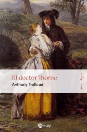 Trollope |  El doctor Thorne | eBook | Sack Fachmedien