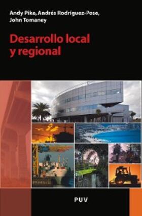 Pike / Rodríguez-Pose / Tomaney |  Desarrollo local y regional | eBook | Sack Fachmedien