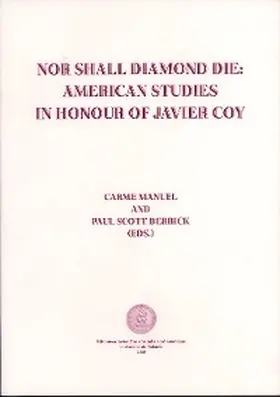 Manuel / Derrick |  Nor Shall Diamond Die: American Studies in Honor of Javier Coy | eBook | Sack Fachmedien