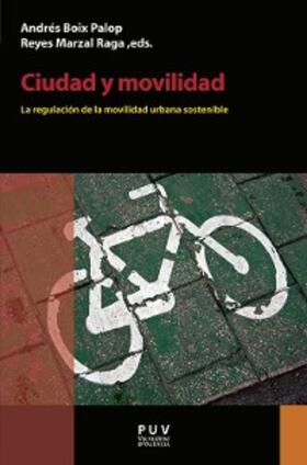 Boix Palop / Marzal Raga |  Ciudad y movilidad | eBook | Sack Fachmedien