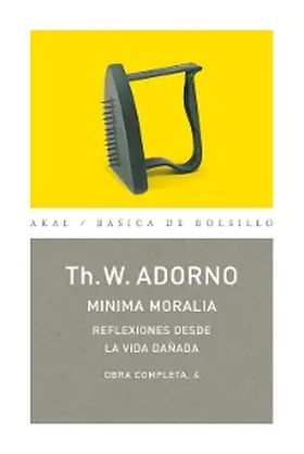 Adorno |  Minima moralia: reflexiones desde la vida dañada | eBook | Sack Fachmedien