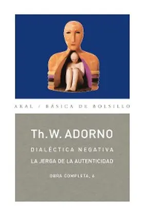 Adorno |  Dialéctica negativa. La jerga de la autenticidad | eBook | Sack Fachmedien