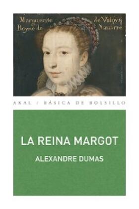 Dumas |  La reina Margot | eBook | Sack Fachmedien