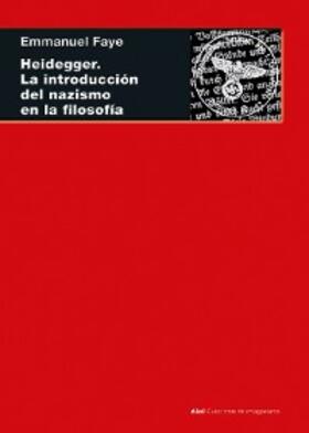 Fayé |  Heidegger. La introducción del nazismo en filosofía | eBook | Sack Fachmedien