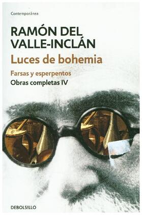 Valle-Inclán |  Obras completas Valle-Inclán 4. Luces de bohemia : farsas y esperpentos | Buch |  Sack Fachmedien