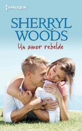 Woods |  Un amor rebelde | eBook | Sack Fachmedien