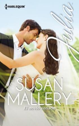 Mallery |  El novio soñado | eBook | Sack Fachmedien