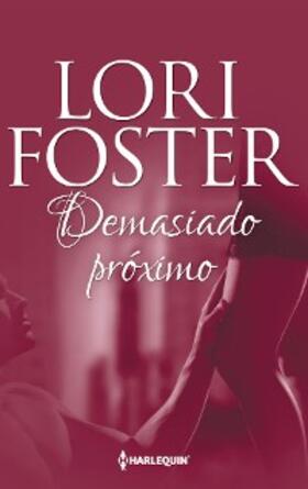 Foster |  Demasiado próximo | eBook | Sack Fachmedien