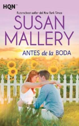 Mallery |  Antes de la boda | eBook | Sack Fachmedien