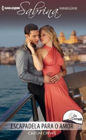 Crews |  Escapadela para o amor | eBook | Sack Fachmedien