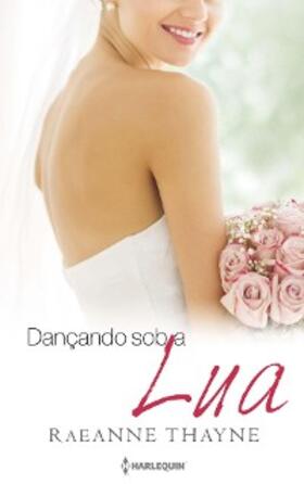 Thayne |  Dançando sob a lua | eBook | Sack Fachmedien