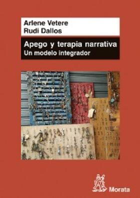 Vetere / Dallos |  Apego y Terapia Narrativa: un modelo integrador | eBook | Sack Fachmedien