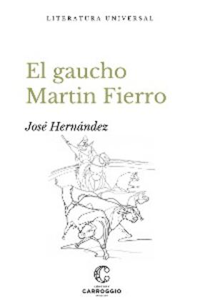 Hernández |  El gaucho Martin Fierro | eBook | Sack Fachmedien