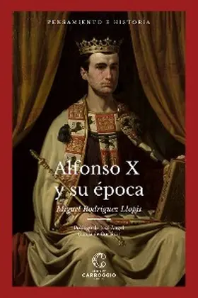 Rodriguez Llópis / Gómez Ramos / Baldeón Baruque |  Alfonso X y su época | eBook | Sack Fachmedien