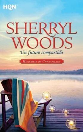 Woods |  Un futuro compartido | eBook | Sack Fachmedien