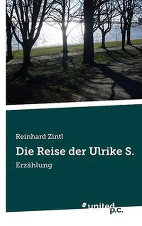 Zintl |  Die Reise der Ulrike S. | Buch |  Sack Fachmedien