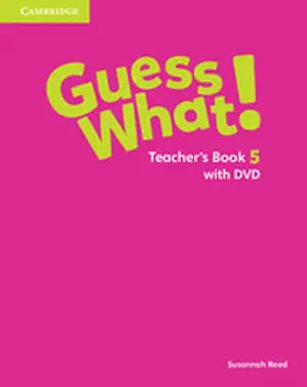 Reed | Guess What! Level 5 Teacher's Book with DVD Video Spanish Edition | Medienkombination | 978-84-9036-514-4 | sack.de