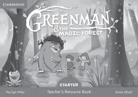 Miller / Elliott |  Greenman and the Magic Forest Starter Teacher's Resource Book | Buch |  Sack Fachmedien