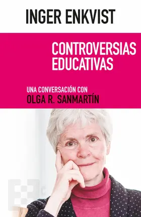 Enkvist / R. Sanmartín |  Inger Enkvist: Controversias educativas | eBook | Sack Fachmedien