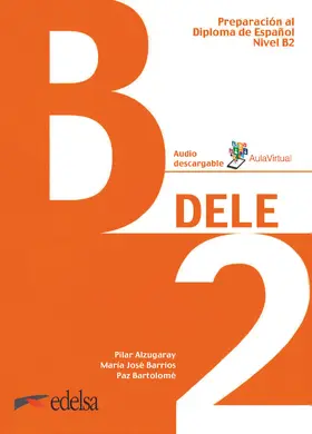 Alzugaray / Bartolomé / Barrios |  DELE B2 - Übungsbuch mit Audios online | Buch |  Sack Fachmedien