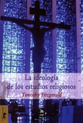 Fitzgerald |  La ideología de los estudios religiosos | eBook | Sack Fachmedien