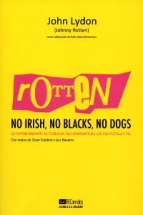 Lydon |  Rotten: No Irish, No Blacks, No Dogs | eBook | Sack Fachmedien