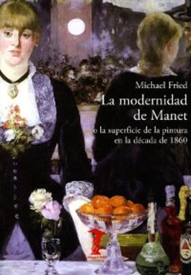 Fried |  La modernidad de Manet | eBook | Sack Fachmedien