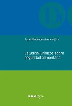 Menéndez Rexach |  Estudios jurídicos sobre seguridad alimentaria | eBook | Sack Fachmedien