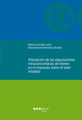 Arribas León |  Tributación de las adquisiciones intracomunitarias de bienes en el Impuesto sobre el Valor Añadido | eBook | Sack Fachmedien