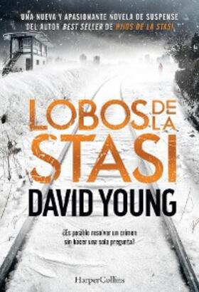 Young |  Lobos de la Stasi | eBook | Sack Fachmedien