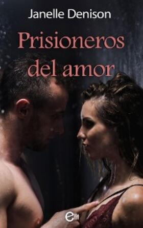 Denison |  Prisioneros del amor | eBook | Sack Fachmedien