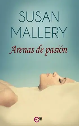 Mallery |  Arenas de pasión | eBook | Sack Fachmedien