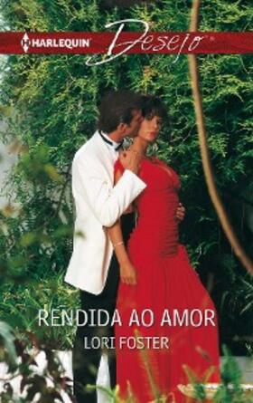 Foster |  Rendida ao amor | eBook | Sack Fachmedien