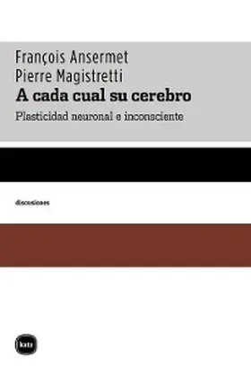 Ansermet / Magistretti |  A cada cual su cerebro | eBook | Sack Fachmedien