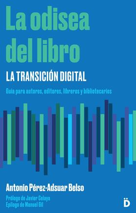 Pérez-Adsuar Belso |  La odisea del libro: la transición digital | eBook | Sack Fachmedien