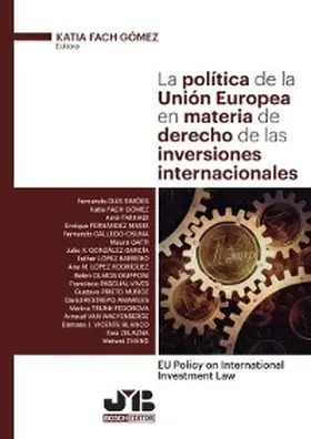 Fach Gómez |  La política de la Unión Europea en materia de derecho de las inversiones internacionales | eBook | Sack Fachmedien