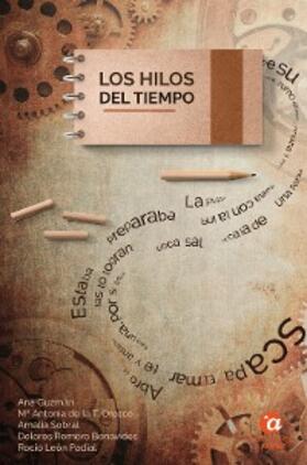 Guzmán / Romero / Torre |  Los hilos del tiempo | eBook | Sack Fachmedien