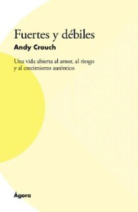 Crouch |  Fuertes y débiles | eBook | Sack Fachmedien