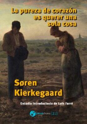 Kierkegaard |  La pureza de corazón es querer una sola cosa | eBook | Sack Fachmedien