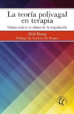 Dana |  La teoría polivagal en terapia | eBook | Sack Fachmedien