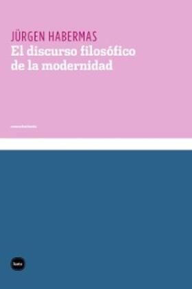 Habermas |  El discuro filosófico de la modernidad | Buch |  Sack Fachmedien