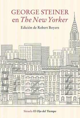 Steiner / Boyers |  George Steiner en The New Yorker | eBook | Sack Fachmedien