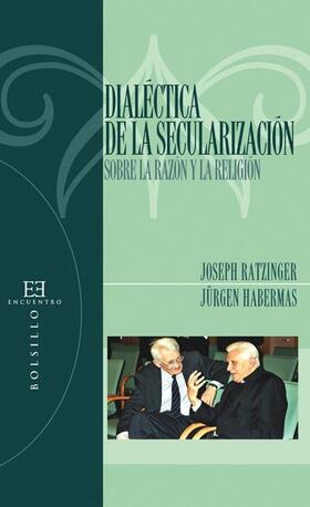 Ratzinger / Habermas |  Dialéctica de la secularización | eBook | Sack Fachmedien