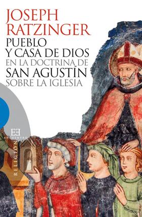 Ratzinger |  Pueblo y casa de Dios en la doctrina de san Agustín sobre la Iglesia | eBook | Sack Fachmedien