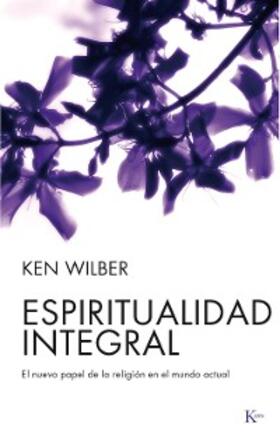 Wilber |  Espiritualidad integral | eBook | Sack Fachmedien