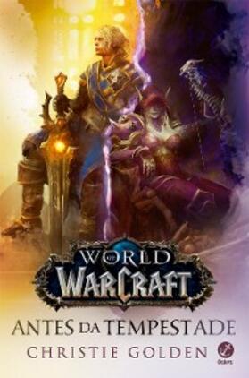 Golden |  Antes da tempestade - World of Warcraft | eBook | Sack Fachmedien