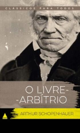 Schopenhauer |  O Livre Arbítrio | eBook | Sack Fachmedien